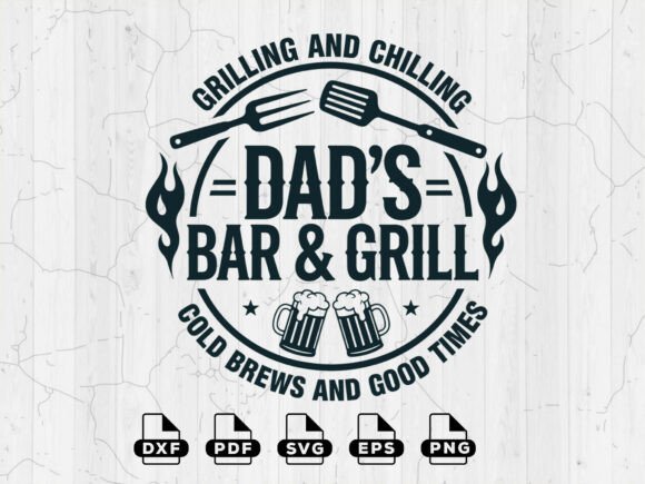 Download BBQ SVG, Dad's Bar and Grill Cut Files - Cut files Collection
